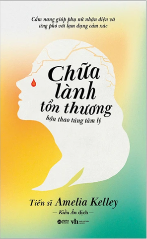 Chữa Lành Tổn Thương Hậu Thao Túng Tâm Lý