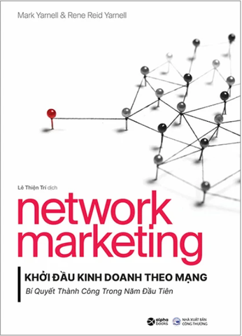 Network Marketing - Khởi Đầu Kinh Doanh Theo Mạng