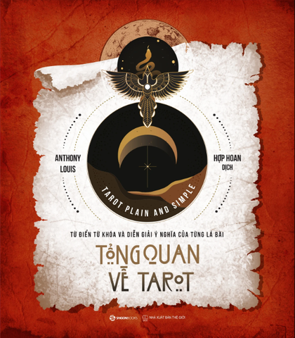 Từ Điển Từ Khóa Và Diễn Giải Ý Nghĩa Của Từng Lá Bài - Tổng Quan Về Tarot