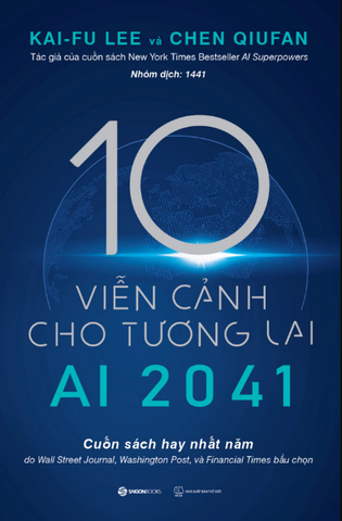 AI 2041 - 10 Viễn Cảnh Cho Tương Lai