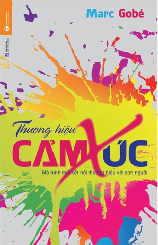 Thương Hiệu Cảm Xúc - Mô Hình Mới Kết Nối Thương Hiệu Với Con Người