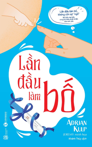 Lần Đầu Làm Bố (Tái Bản 2024)