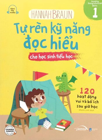 Tự Rèn Kỹ Năng Đọc Hiểu Cho Học Sinh Tiểu Học - Tập 1