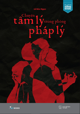 Chuyện Tâm Lý Trong Phòng Pháp Lý - Lê Bảo Ngọc