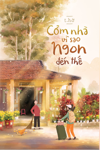Cơm Nhà Vì Sao Ngon Đến Thế?