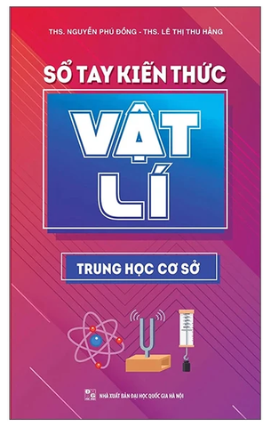 Sổ Tay Kiến Thức Vật Lí Trung Học Cơ Sở