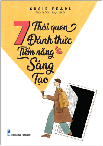 7 Thói Quen Đánh Thức Tiềm Năng Sáng Tạo