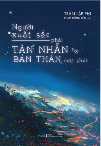 Người Xuất Sắc Phải Tàn Nhẫn Với Bản Thân Một Chút