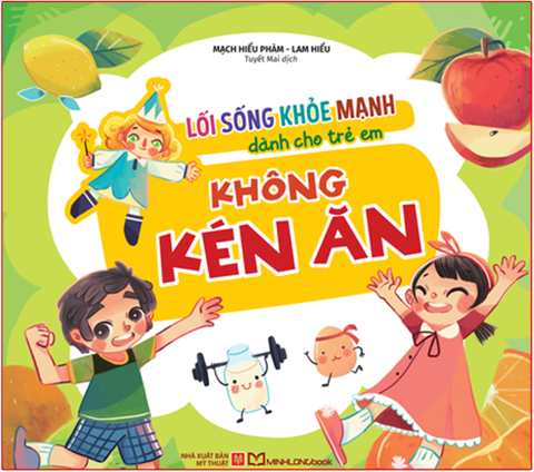 Lối Sống Khỏe Mạnh Dành Cho Trẻ Em - Không Kén Ăn