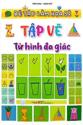 Bé Tập Làm Họa Sĩ - Tập Vẽ Từ Hình Đa Giác B40