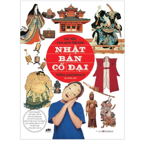 Các Nền Văn Minh Thế Giới - Nhật Bản Cổ Đại - Fiona Macdonald