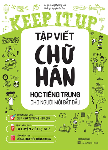 Keep It Up - Tập Viết Chữ Hán - Học Tiếng Trung Cho Người Mới Bắt Đầu