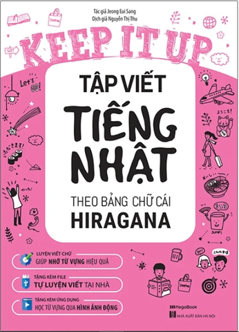 Keep It Up - Tập Viết Tiếng Nhật Theo Bảng Chữ Cái Hiragana