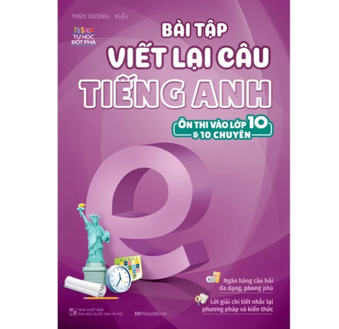 Bài Tập Viết Lại Câu Tiếng Anh ( Ôn Thi Vào Lớp 10 Và 10 Chuyên )