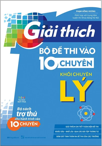 Giải Thích Bộ Đề Thi Vào 10 Chuyên - Khối Chuyên Lý