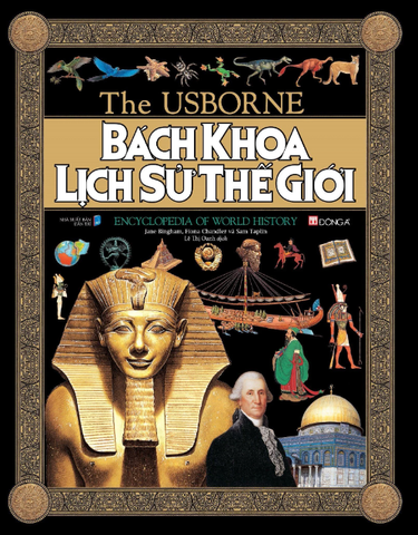 The Usborne: Bách Khoa Lịch Sử Thế Giới - Encyclopedia Of World History