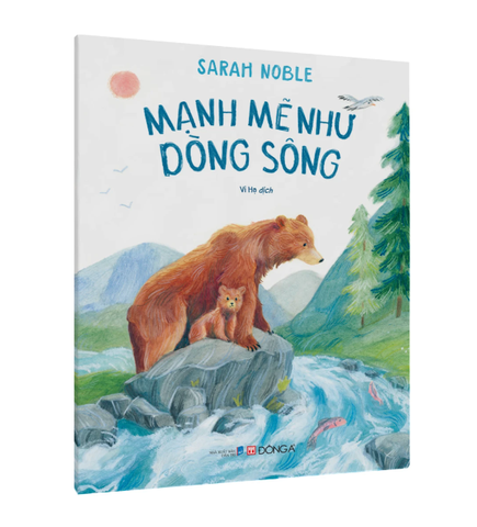 Mạnh Mẽ Như Dòng Sông - Sarah Noble