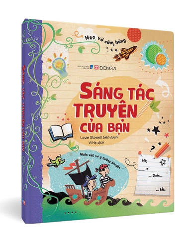 Sáng Tác Truyện Của Bạn - Louie Stowell