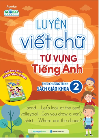 Luyện Viết Chữ Từ Vựng Tiếng Anh Theo Chương Trình Sách Giáo Khoa 2 (Global)