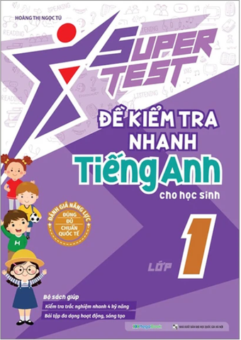 Super Test - Đề Kiểm Tra Nhanh Tiếng Anh Cho Học Sinh Lớp 1