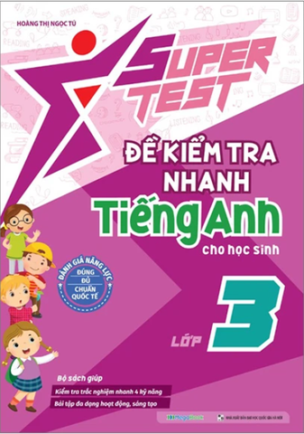 Super Test - Đề Kiểm Tra Nhanh Tiếng Anh Cho Học Sinh Lớp 3