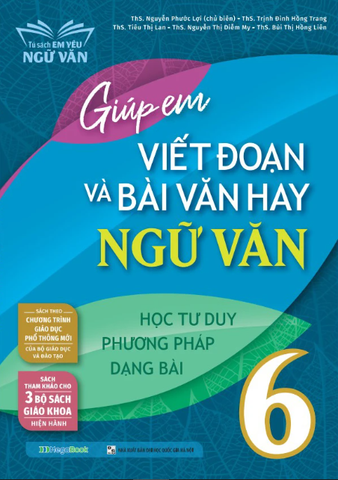 Giúp Em Viết Đoạn Và Bài Văn Hay Ngữ Văn 6