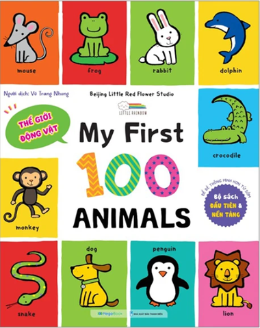 My First 100 Animals - Thế Giới Động Vật - Bìa Cứng