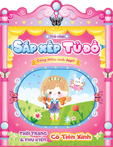Trò Chơi Sắp Xếp Tủ Đồ Cùng Mika Xinh Đẹp - Thời Trang Và Phụ Kiện Cô Tiên Xinh