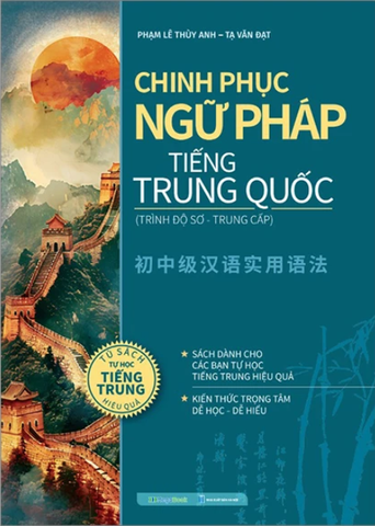 Chinh Phục Ngữ Pháp Tiếng Trung Quốc - Trình Độ Sơ-Trung Cấp