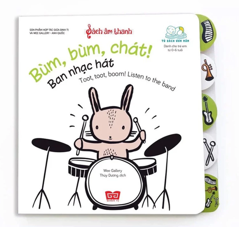 Sách Âm Thanh - Toot, Toot, Boom! Listen To The Band - Bùm Bùm Chát! Ban Nhạc Hát - Wee Gallery