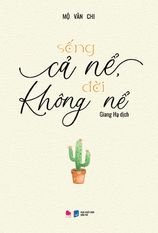 Sống Cả Nể, Đời Không Nể