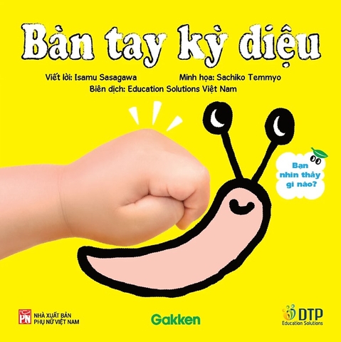 Bàn Tay Kỳ Diệu - Bạn Nhìn Thấy Gì Nào? - Isamu Sasagawa, Sachiko Temmyo