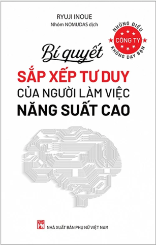 Bí quyết sắp xếp tư duy của người làm việc năng suất cao - Những điều công ty không dạy bạn,75