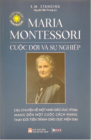 Maria Montessori - Cuộc Đời Và Sự Nghiệp (Tái Bản 2021)