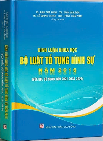 Bình luận khoa học bộ luật tố tụng hình sự năm 2015 (sửa đổi, bổ sung năm 2021, 2024, 2025).