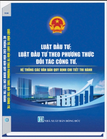 Luật đầu tư,luật đầu tư theo phương thức đối tác công tư,hệ thống các văn bản quy định chi tiết thi hành