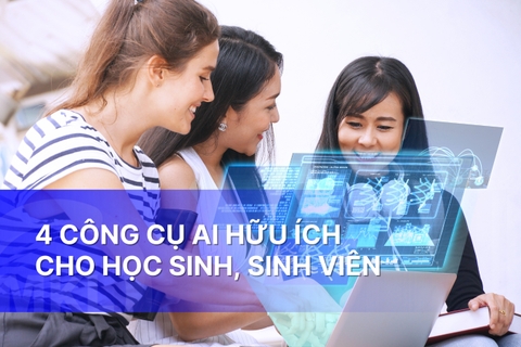 4 công cụ AI hữu ích cho học sinh, sinh viên