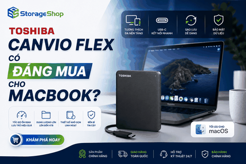 Toshiba Canvio Flex có đáng mua cho MacBook không?
