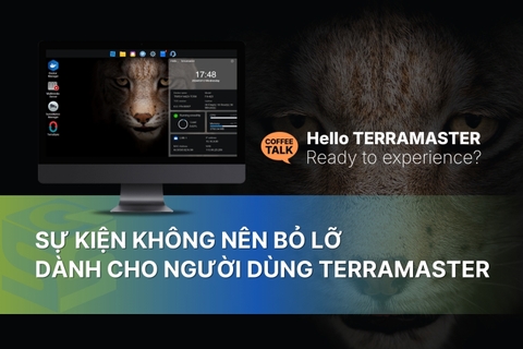 [Sự Kiện] Gặp gỡ các giải pháp lưu trữ của TerraMaster tại Coffee Talk 16/05/2025