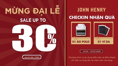 SIÊU SALE MỪNG ĐẠI LỄ 30.4 - Sale up to 30%
