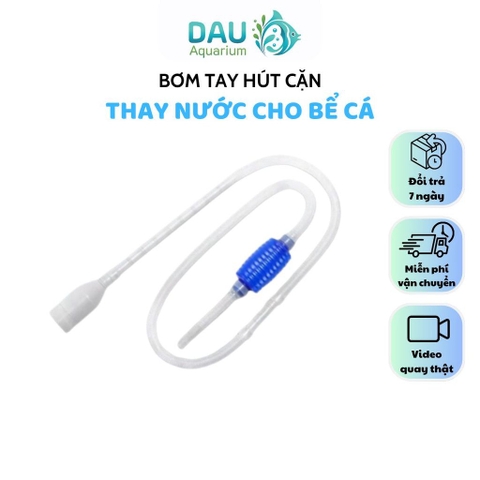 Bơm tay hút cặn bẩn, thay nước cho bể cá - Thuận tiện, dễ dàng thao tác trong việc thay nước, hút cặn bẩn đáy bể