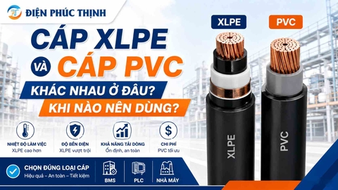 Cáp XLPE Và Cáp PVC Khác Nhau Ở Đâu? Khi Nào Nên Dùng?