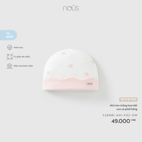 (FS) NOUS - Mũ tròn trắng họa tiết con cá phối hồng - Newborn