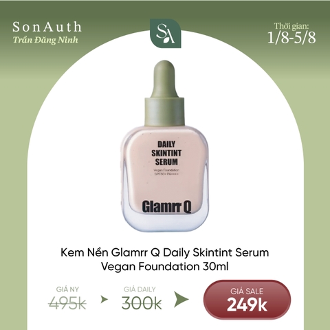 Kem Nền Căng Bóng Da Glamrr Q Daily Skintint Serum Vegan Foundation 30ml