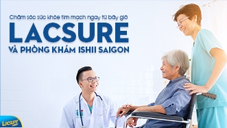 Chăm Sóc Sức Khỏe Tim Mạch Ngay Từ Bây Giờ Với Lacsure Và Phòng Khám Ishii Sài Gòn