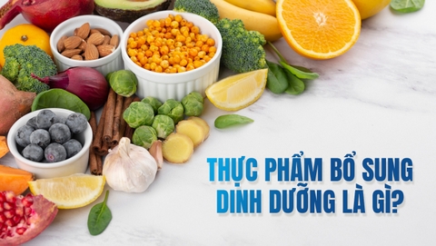 Thực phẩm bổ sung dinh dưỡng là gì? Lợi ích đối với sức khỏe