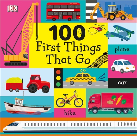 DK - 100 First Things That Go (Giúp bé khám phá thế giới phương tiện giao thông)