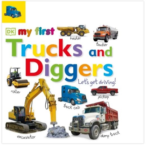 DK - Tabbed Board Books My First Trucks and Diggers (Khám phá thế giới xe cộ)