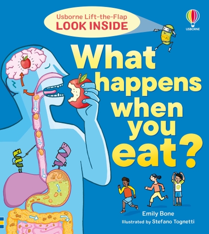 Usborne - What happens when you eat (Khám phá hành trình kỳ diệu của thức ăn trong cơ thể)