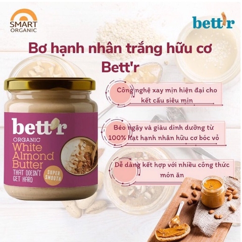 Bơ hạnh nhân trắng đã bóc vỏ hữu cơ 250gr - Bett'r